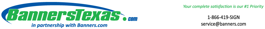 Banners Texas - partners with Banners.com | service@banners.com 1.866.419.SIGN